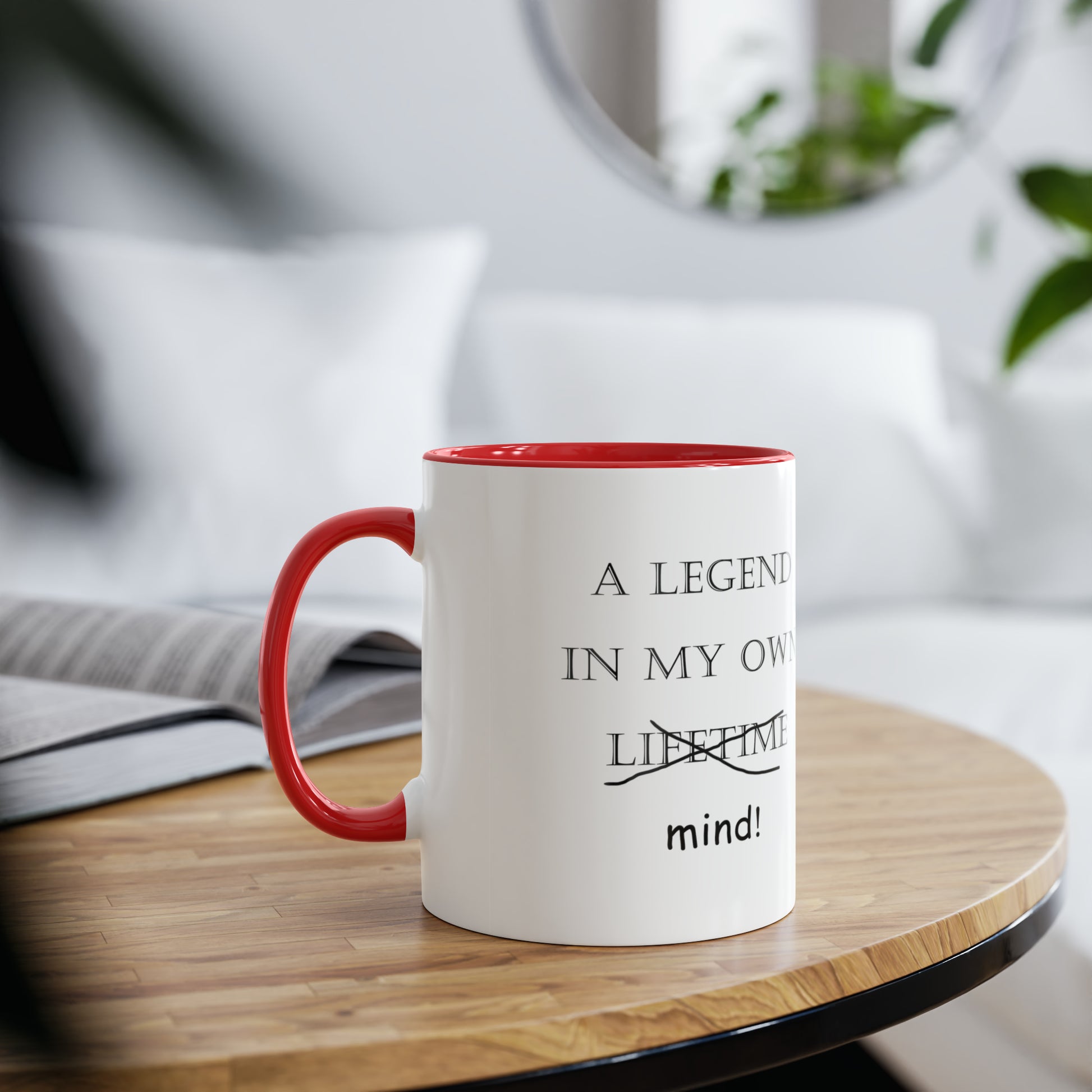 Legend in my own mind, printed mugs for men