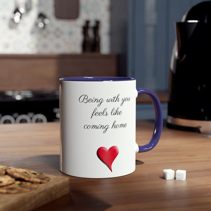 Being with you mug. Feels like coming home mug. Coffee mugs and tea mugs for fiance 