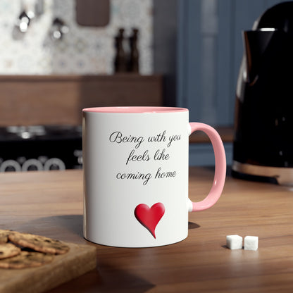 Being with you mug. Feels like coming home mug. Coffee mugs and tea mugs for her birthday