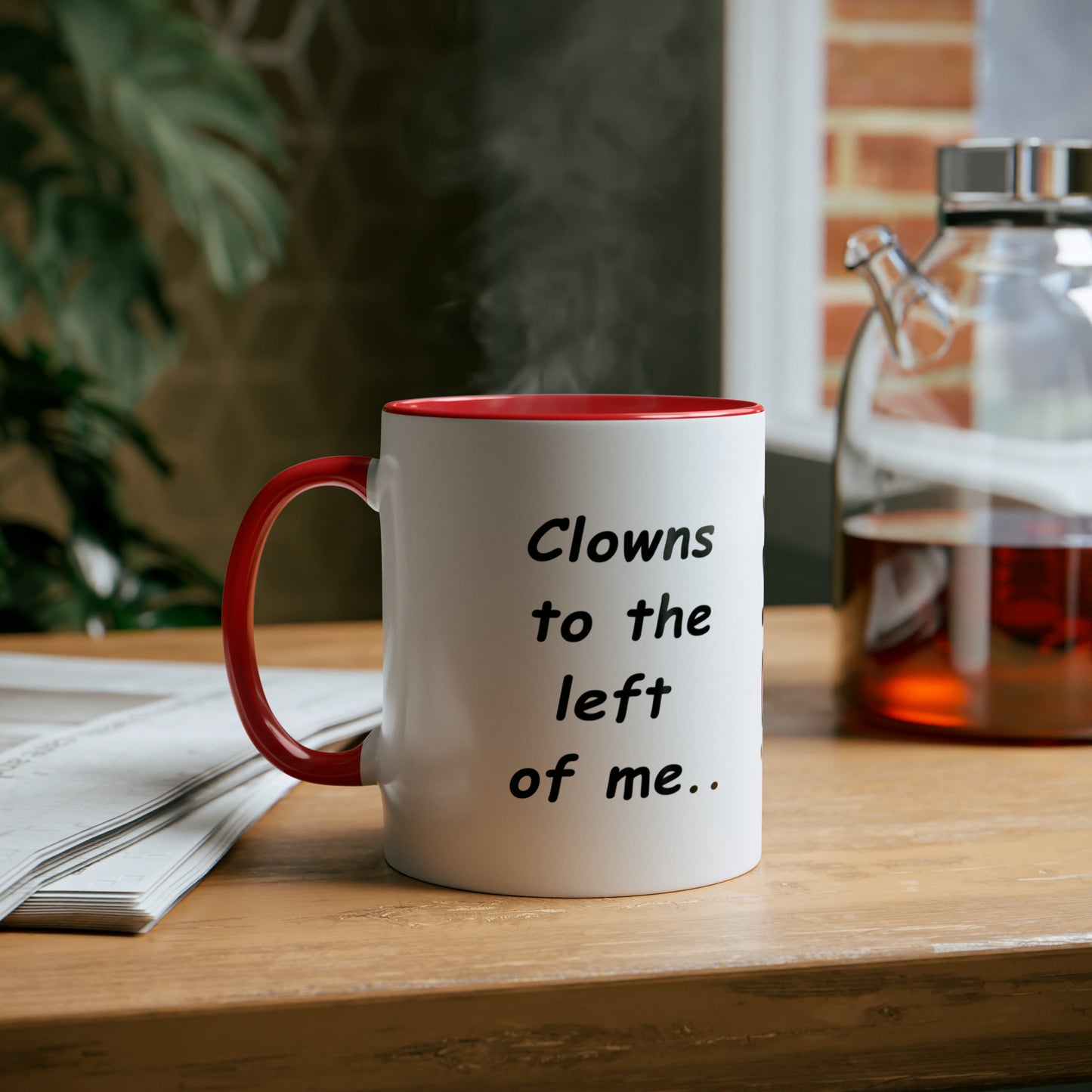 Clowns to the lefts of me, printed mugs for workers