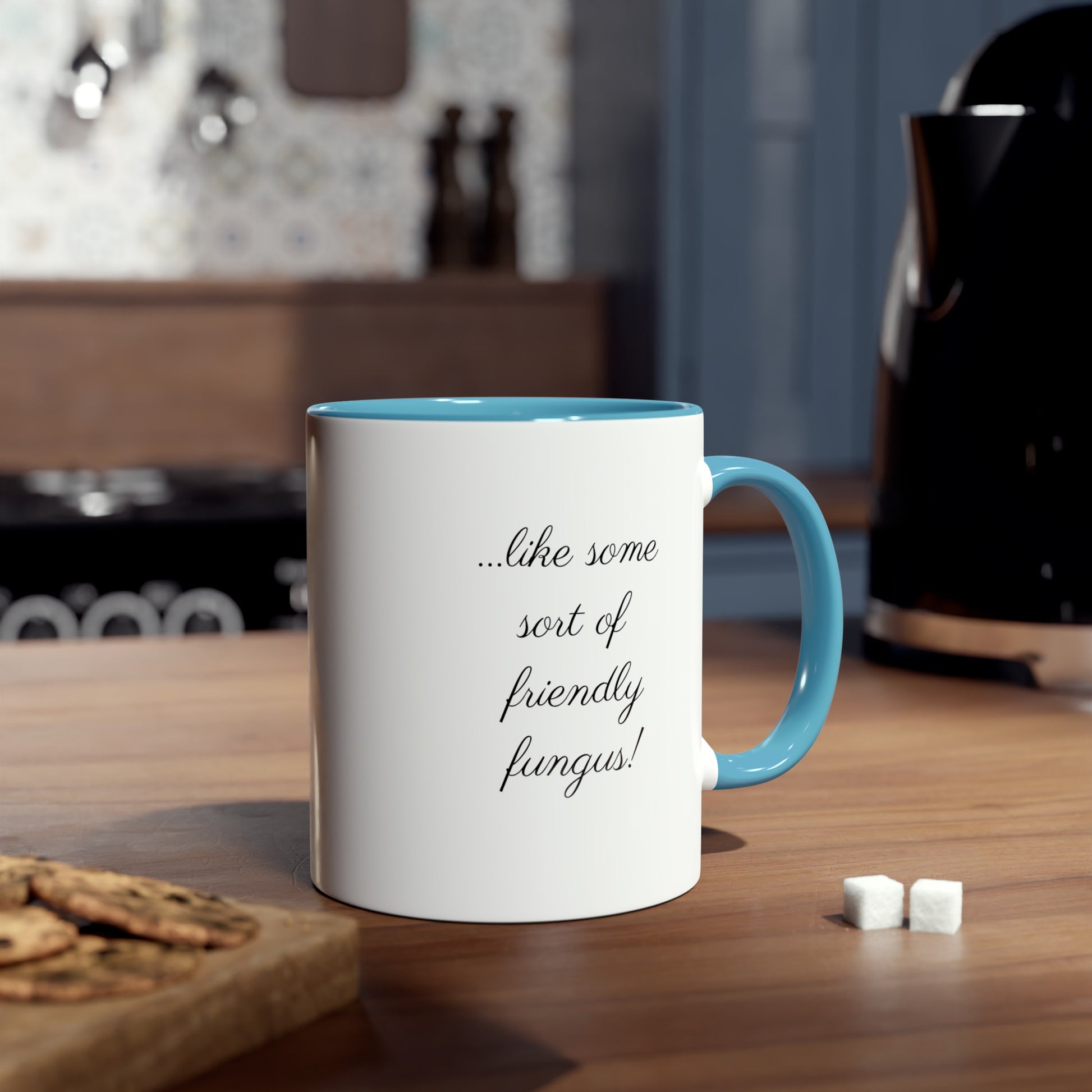 You're growing on me. Funny Tea mugs and novelty coffee mugs and comical gifts. Presents for me