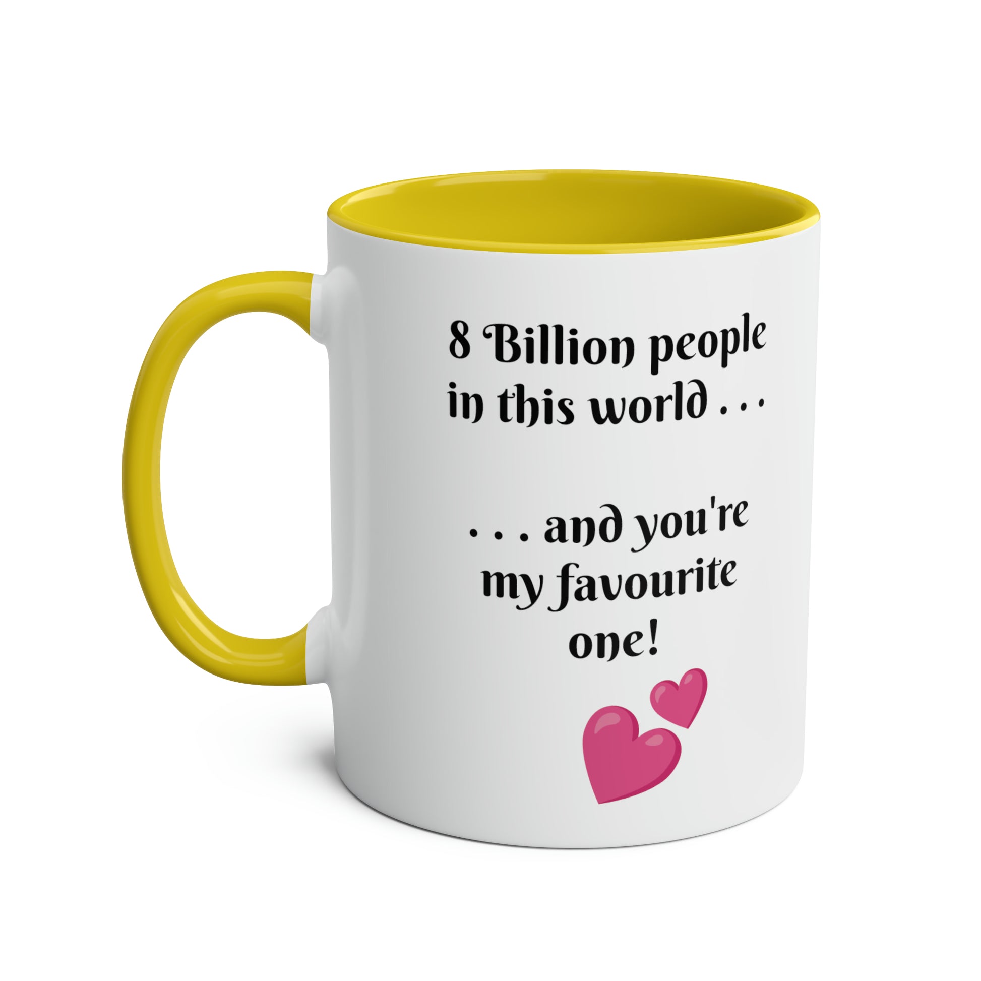 My favourite one, gift mug. Novelty printed mugs for gifts. Printed coffee mugs for presents. Romantic gifts for Valentines Day presents