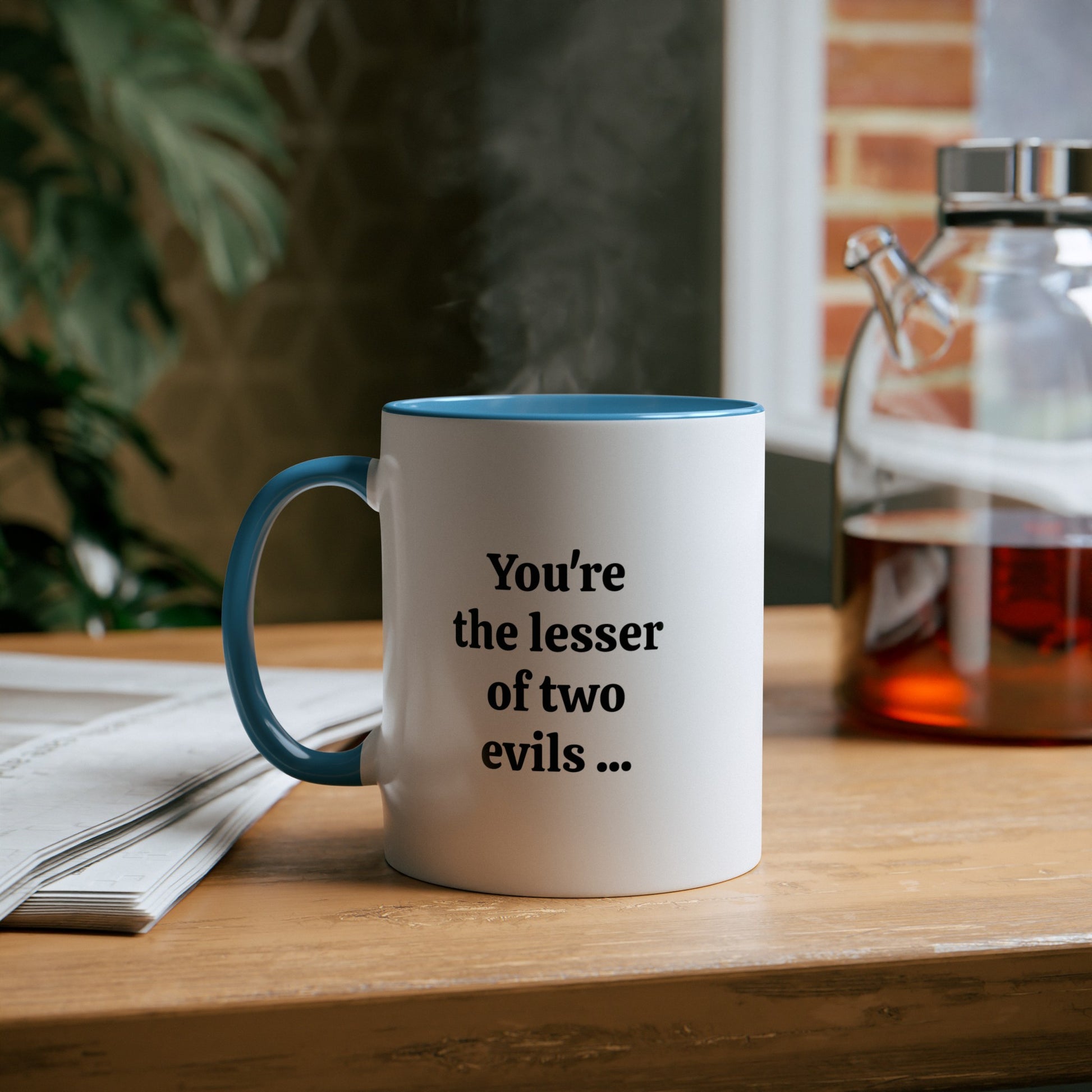 Lesser of two evils, printed coffee mugs. A novelty Tea mug gift for best friends