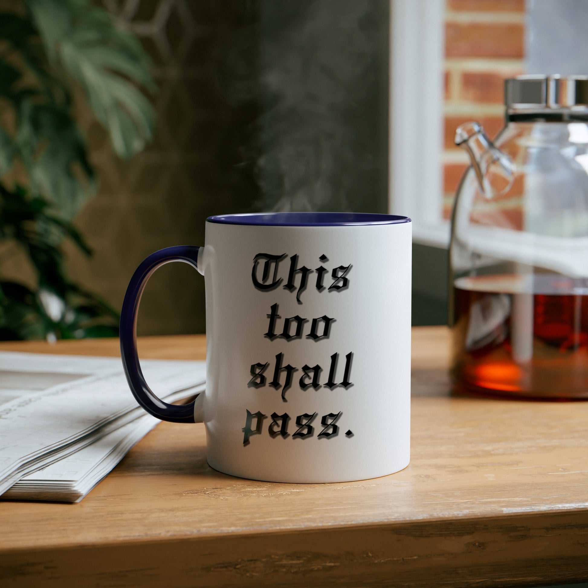 This too shall pass, printed mugs for inspirational quotes