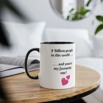 My favourite one, gift mug. Novelty printed mugs for gifts. Printed coffee mugs for presents. Romantic gifts for best friends