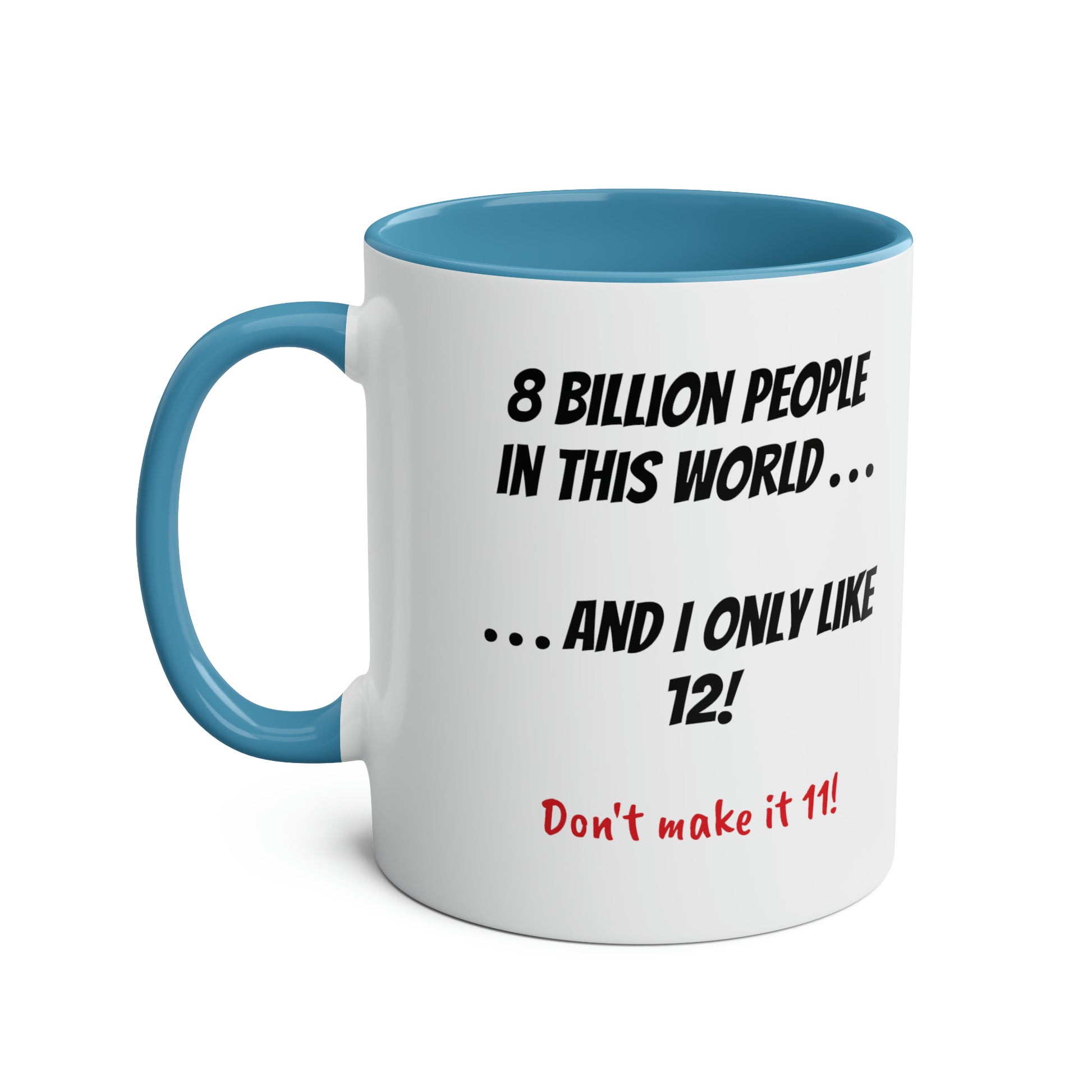 Don't make it 11, printed drinks mugs for a laugh