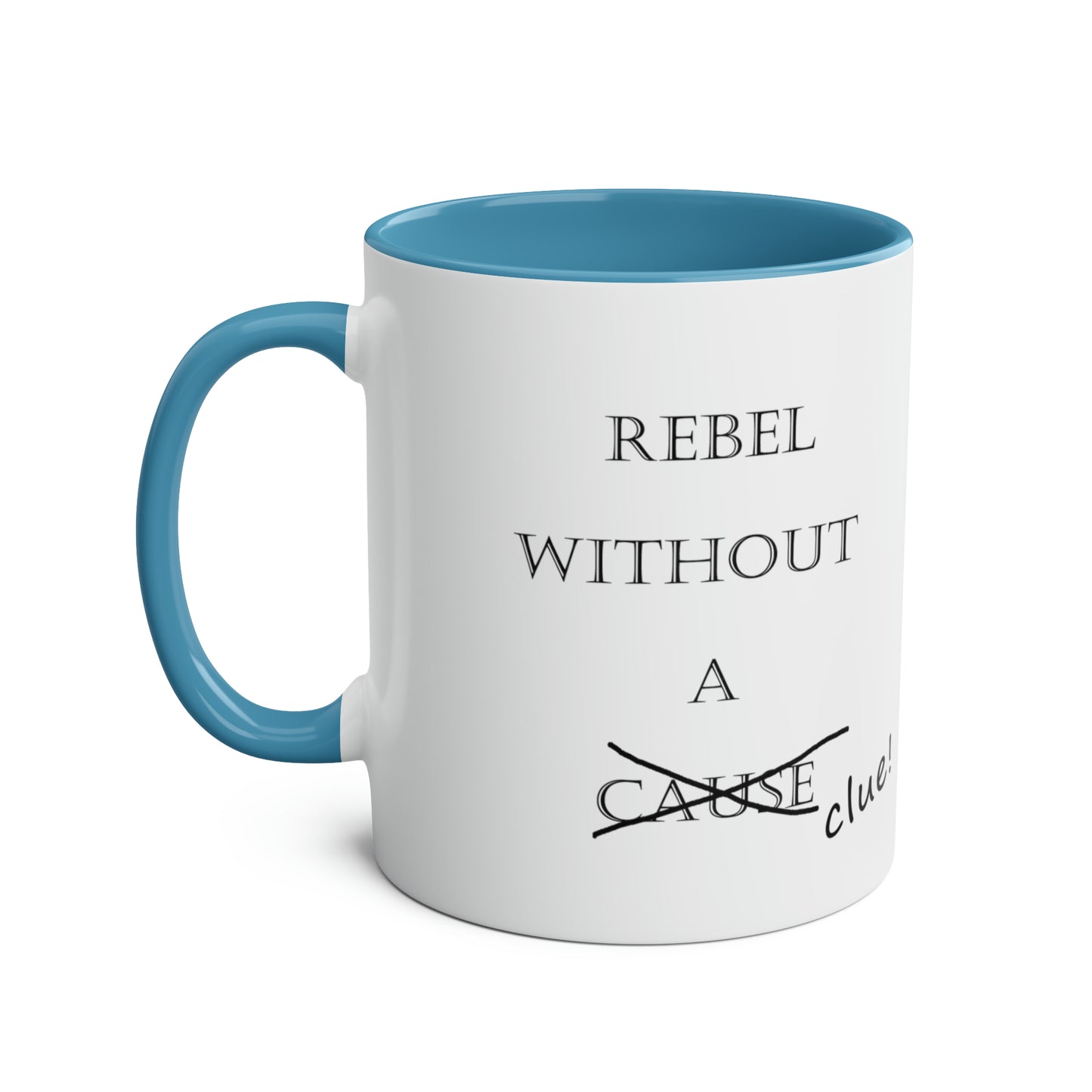 Rebel without a cause. Novelty coffee mugs and funny tea mugs. Amusing gifts for movie addicts