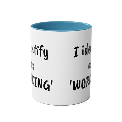 I identify as working - mug. Blue accented, both sides printed coffee mugs.