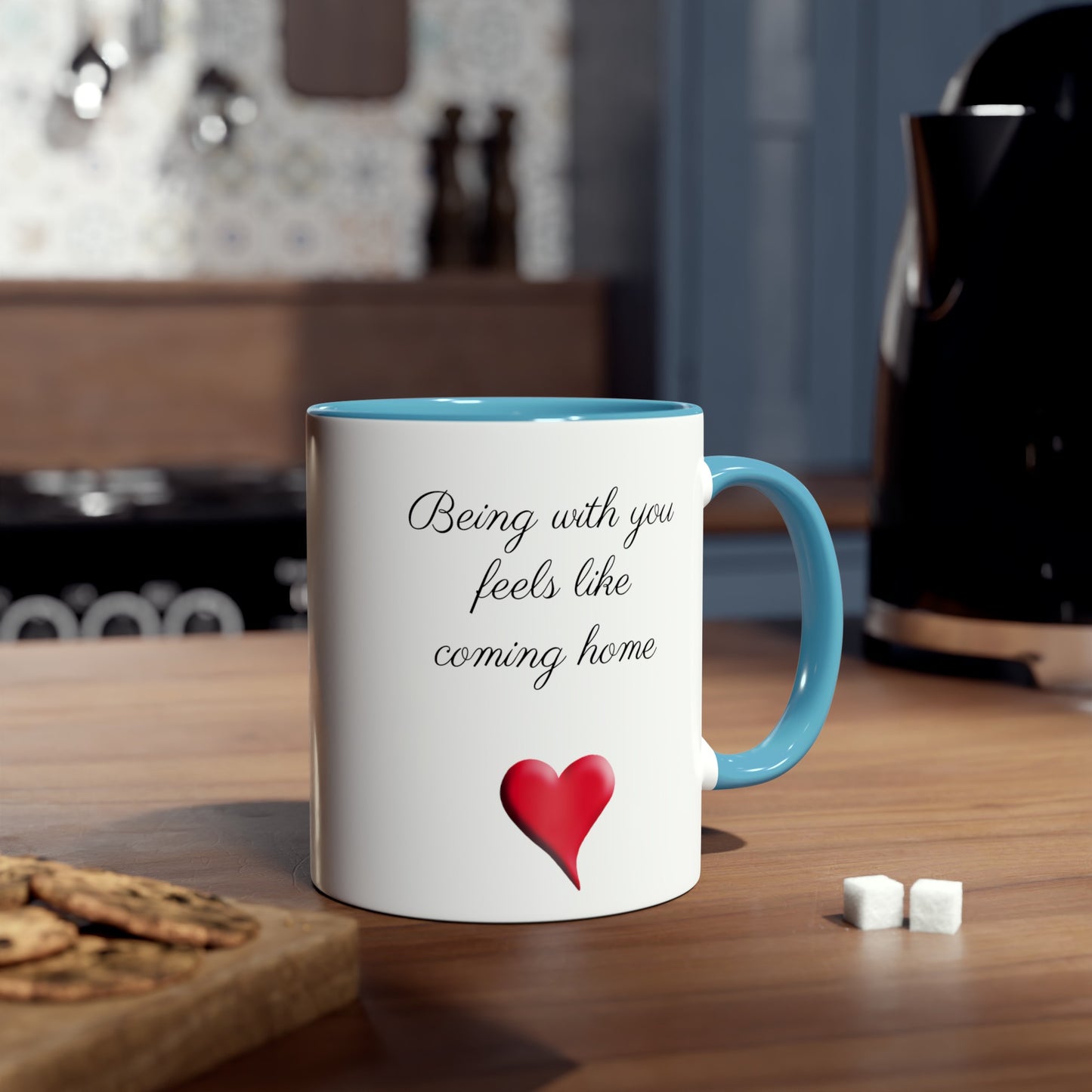 Being with you mug. Feels like coming home mug. Coffee mugs and tea mugs for girlfriends