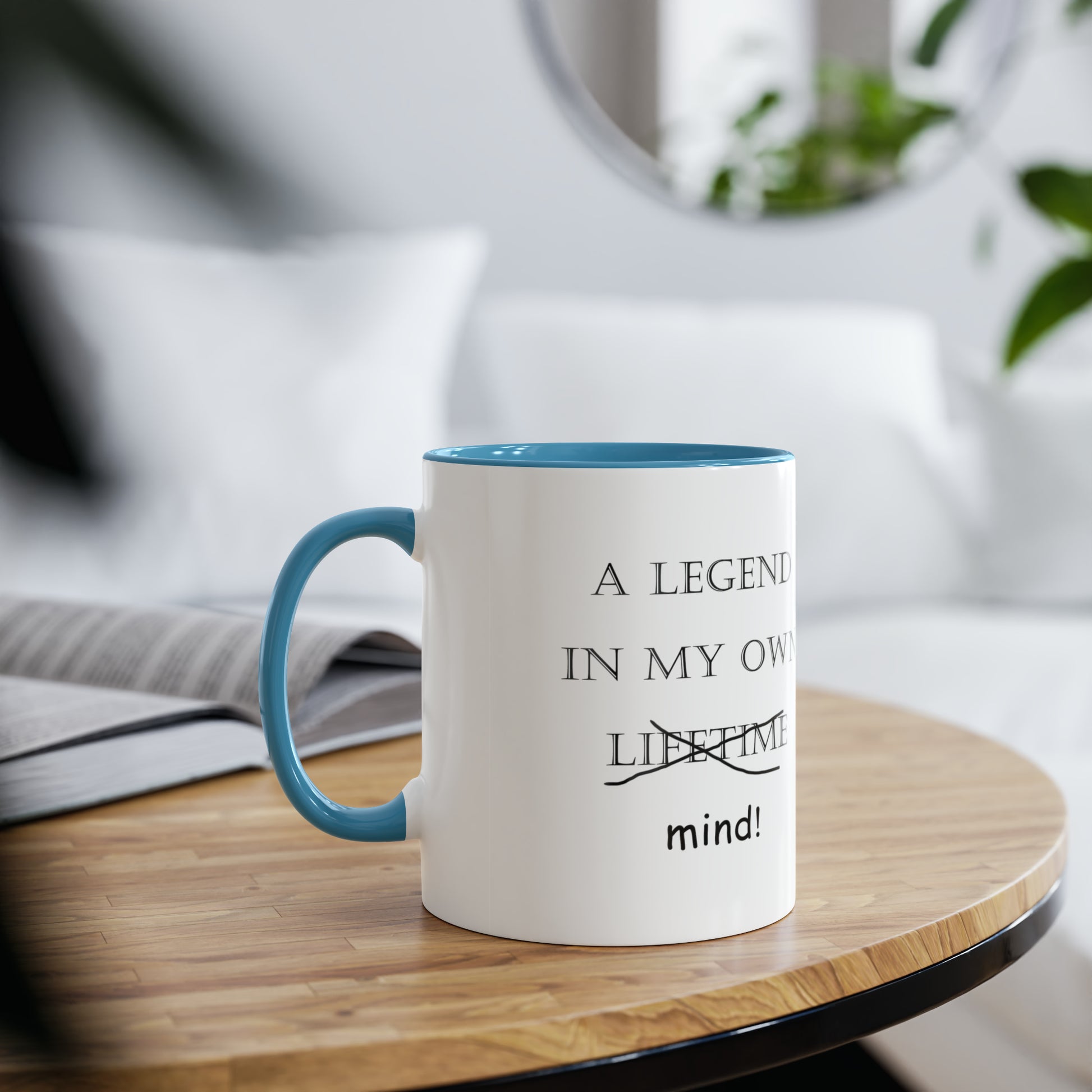 Legend in my own mind, printed mugs for friends