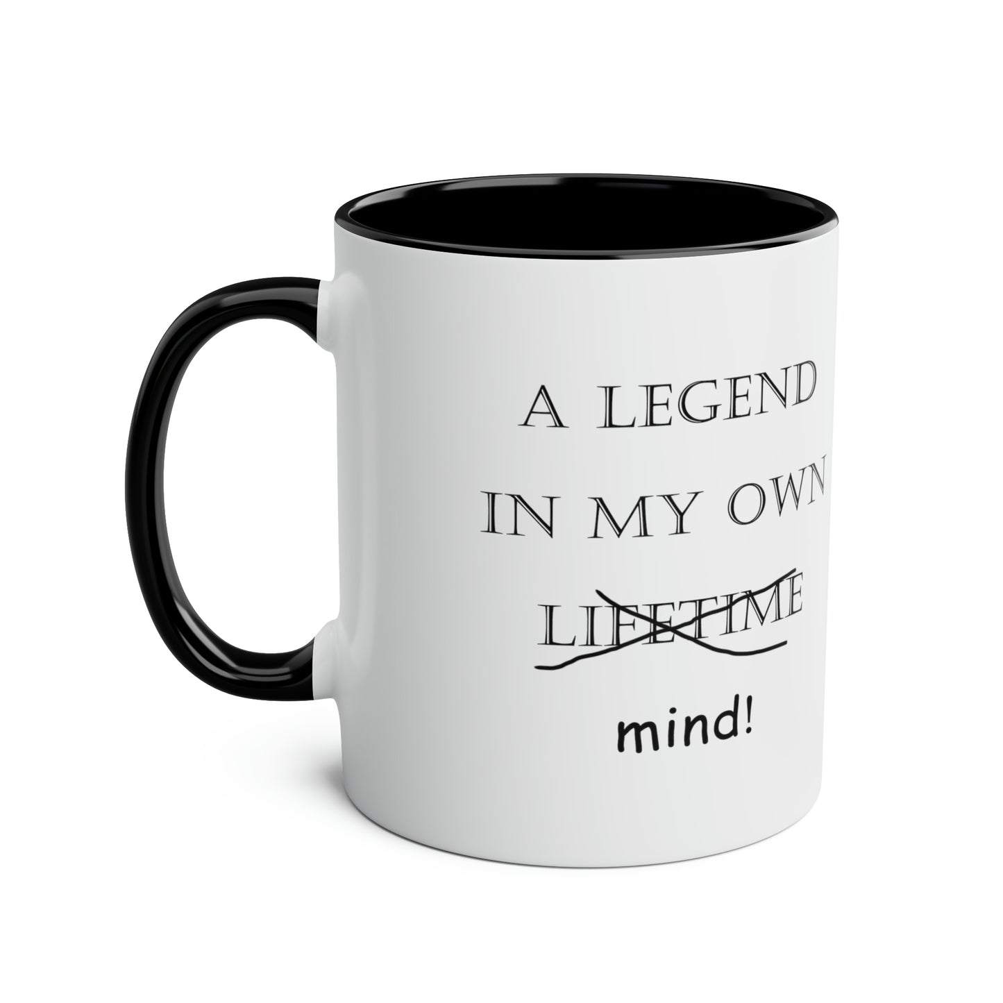 Legend in my own mind, printed mugs for coffee break