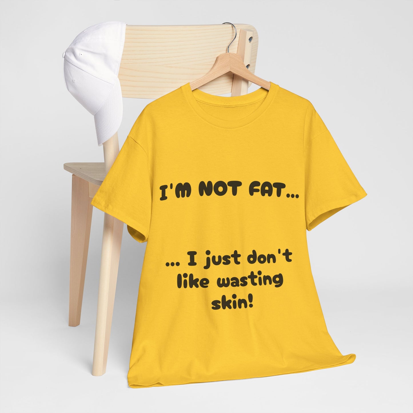 I'm not fat! T-shirt